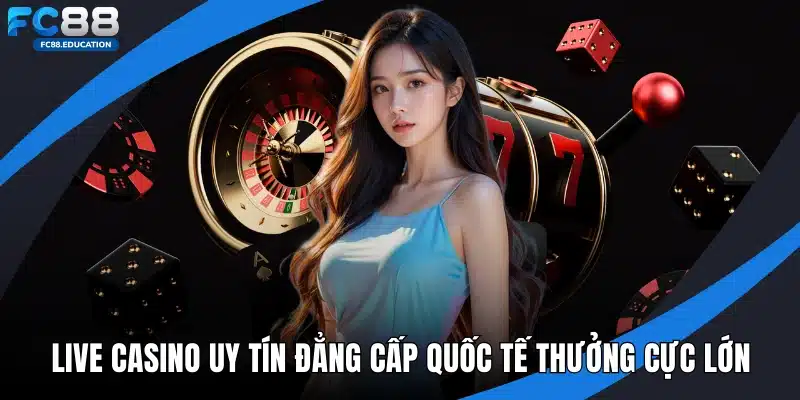 Live casino uy tín